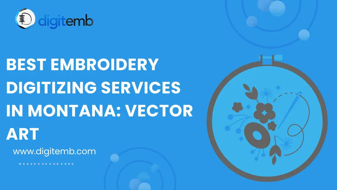 Best embroidery digitizing services in Montana: vector art