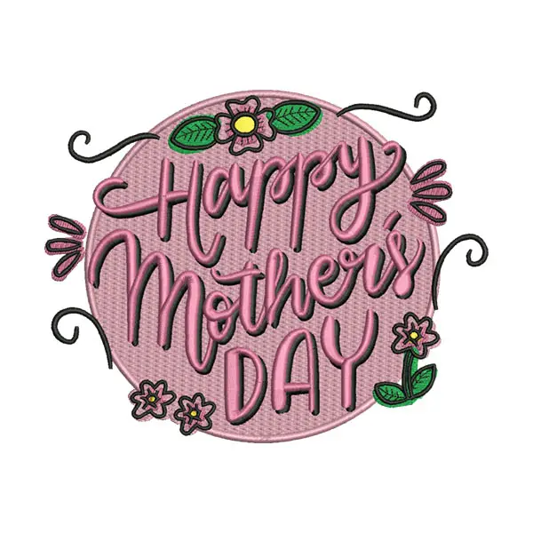 Happy Mother’s Day Embroidery Design
