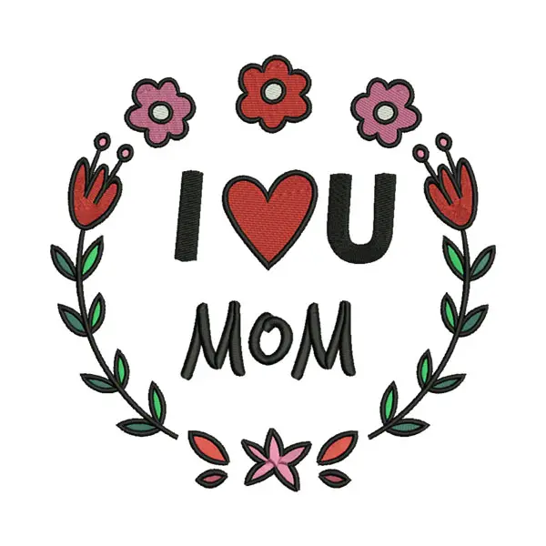 I Love You Mom Embroidery Design – Floral