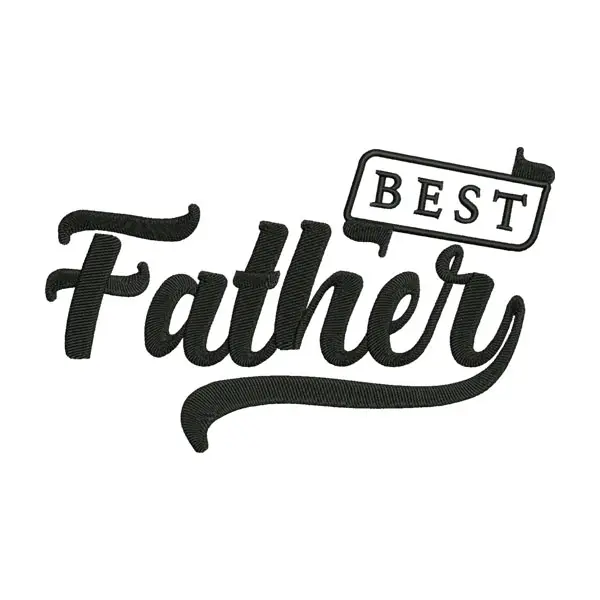 Best Father Embroidery Design