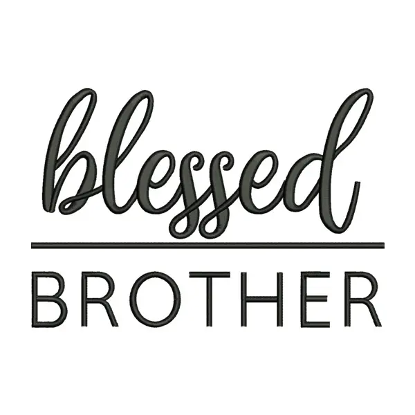 Blessed Brother Embroidery Design – Family Quote Machine Embroidery