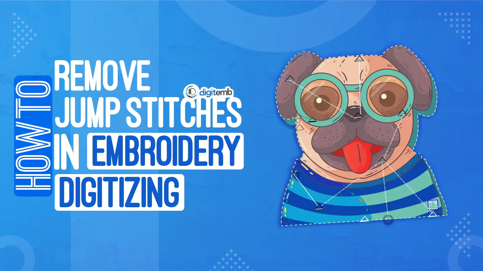 How to Remove Jump Stitches in Embroidery Digitizing? - DigitEMB